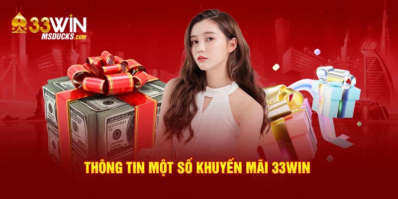 Thông tin một số khuyến mãi 33Win