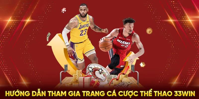 Chia sẻ 5 bước tham gia cá cược thể thao tại 33WIN