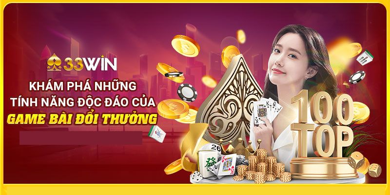 Game bài đổi thưởng 33WIN