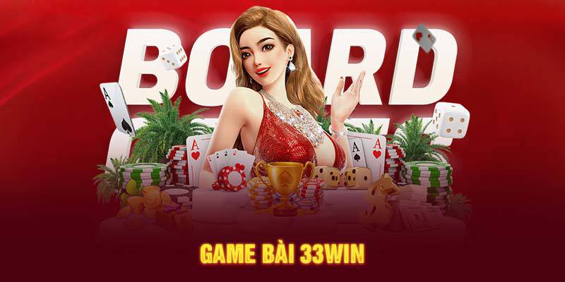 Sức hút nổi bật từ sảnh game bài 33Win